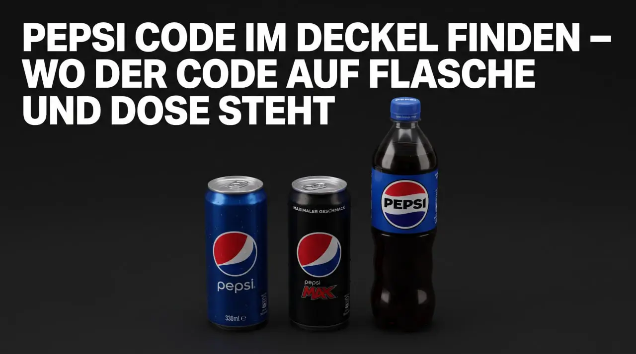 Pepsi Code im Deckel und auf der Dosenlasche finden: Foto-Guide für Flasche, Dose und Etikett