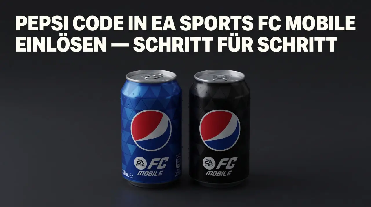 Pepsi Code in EA SPORTS FC Mobile einlösen: Promo-Code unter dem Deckel für In-Game-Belohnungen